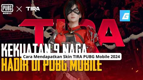 Cara Mendapatkan Skin Tira Pubg Mobile Gamedaim