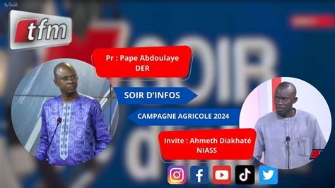 SOIR D INFO Wolof Pr Pape Abdoulaye DER Invité Ahmeth