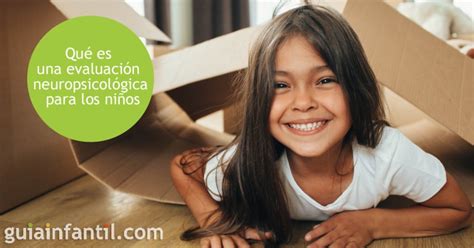 Descubre las fortalezas de tu hijo con una evaluación neuropsicológica