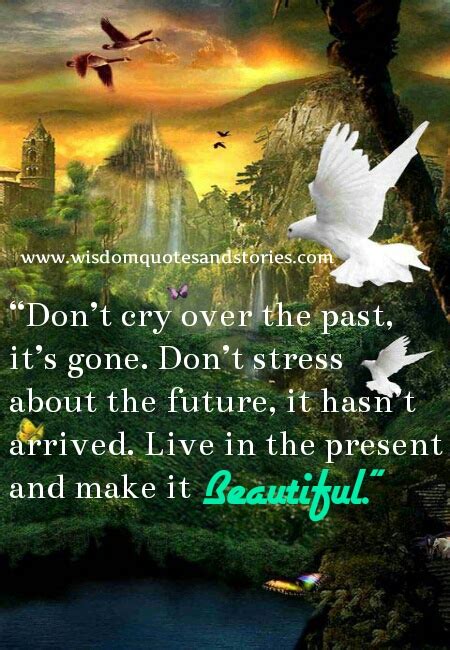 Live In The Present Quotes