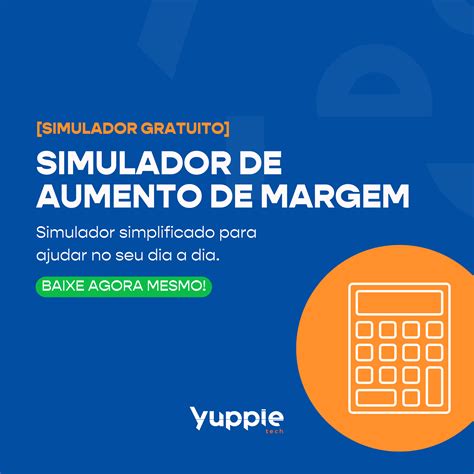 SIMULADOR AUMENTO DE MARGEM 2023