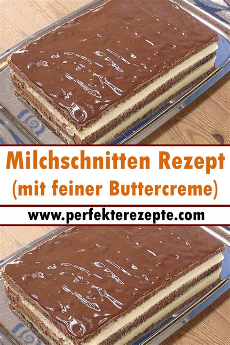 Milchschnitten Rezept Mit Feiner Buttercreme Schnelle Und Einfache