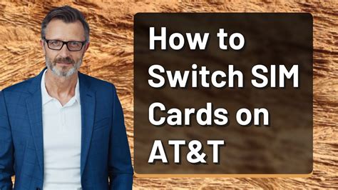 How To Switch Sim Cards On At T Youtube