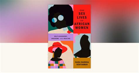 The Sex Lives Of African Women By Nana Darkoa Sekyiamah PenguinRandomHouse