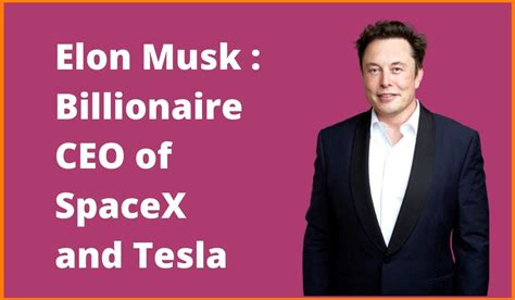 Elon Musk Billionaire Ceo Of Spacex And Tesla A Case Study