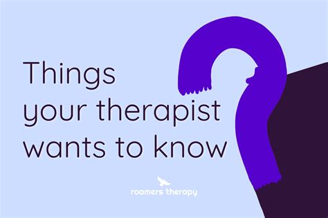 Things Your Therapist Wants To Know