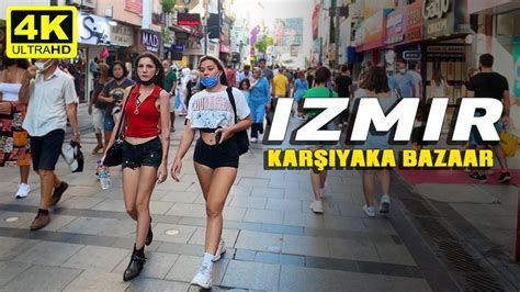 Izmir Karşıyaka Bazaar Walking Tour July 2021 4k Uhd 60fps Youtube