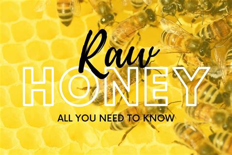 Raw Honey Ultimate Raw Honey Guide 2021 Forest Fresh Forest Fresh