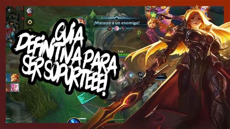 CÓMO VOLVERTE UN PRO SOPORTE EN WILD RIFT GUÍA DEFINITIVA EN PLENO