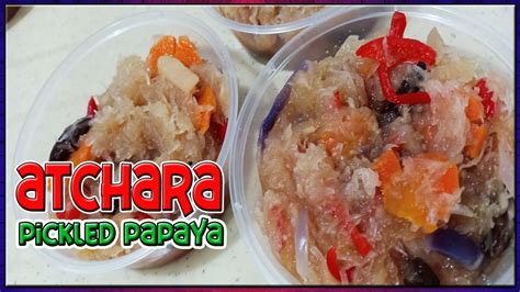 Atchara Recipe Pickled Papaya Youtube