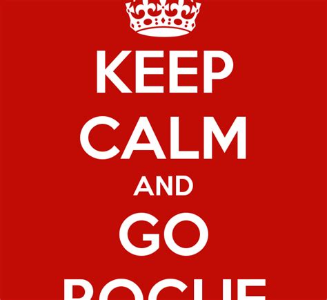 Going Rogue - Be unforgettable.