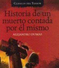 Historia De Un Muerto Contada Por L Mismo Cl Sicos Del Terror