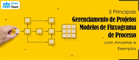 Os Principais Modelos De Fluxograma De Processo De Gerenciamento De