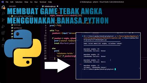 Cara Membuat Game Tebak Angka Menggunakan Bahasa Python Youtube