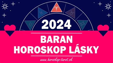 Horoskop Lásky 2024 Baran Láska a Vzťahy Barana horoskop tarot sk