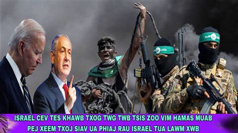 Xov Xwm 28 4 2024 Tsov Rog Israel Khawb Txog Twg Twb Mob Vim Hamas