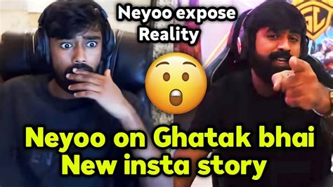 Neyoo On Ghatak Bhai New Insta Story Neyoo Expose Reality Of Some