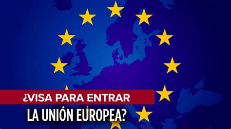 Visa para la Unión Europea Así funciona el permiso ETIAS para