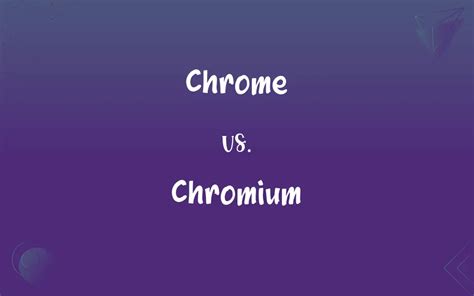 Chrome Vs Chromium Whats The Difference