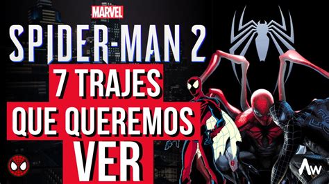 TOP 7 TRAJES Que Los Fans QUIEREN En Marvels Spider Man 2 PS5 YouTube