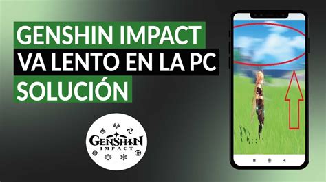 GENSHIN IMPACT va lento en la PC Cómo solucionarlo fácil y rápido