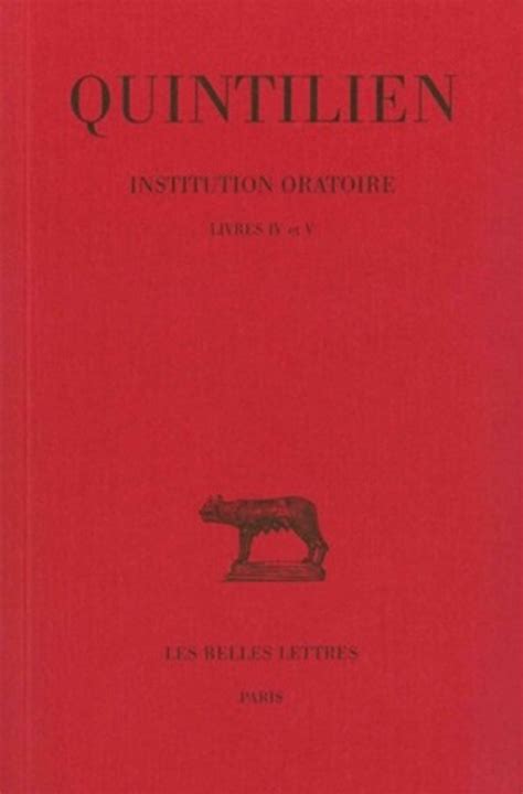 Institution Oratoire Tome Iii Livres Iv Et V Collection Collection