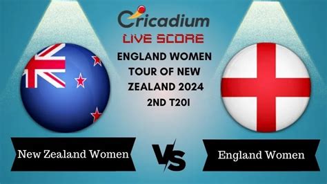 England Women Tour Of New Zealand 2024 2nd T20I NZ W Vs ENG W Live Score