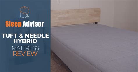 Tuft Needle Hybrid Mattress Review For Sleep Advisor