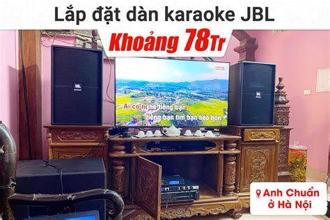 Lắp đặt dàn karaoke JBL gần 47tr cho anh Phương ở TPHCM