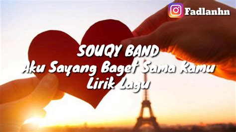 Souqy Band Aku Sayang Banget Sama Kamu 《asbsk》lirik Lagu Youtube