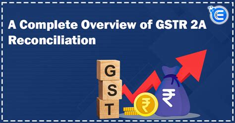 A Complete Overview Of Gstr 2a Reconciliation Enterslice