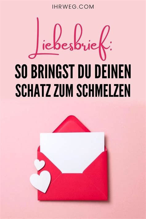 Liebesbrief So Bringst Du Deinen Schatz Zum Schmelzen Liebesbriefe