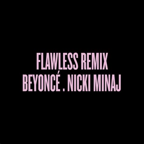 Flawless Remix (feat. Nicki Minaj) - Single by Beyoncé | Spotify