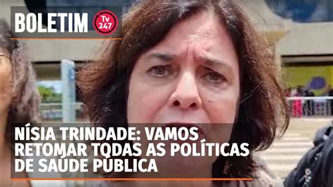 Nísia Trindade vamos retomar todas as políticas de saúde pública YouTube