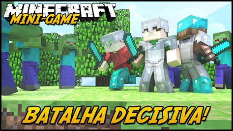 Minecraft BATALHA DECISIVA MINI GAME YouTube