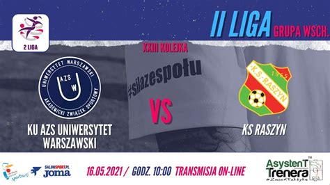 II Liga Piłki Nożnej Kobiet KU AZS Uniwersytet Warszawski KS Raszyn