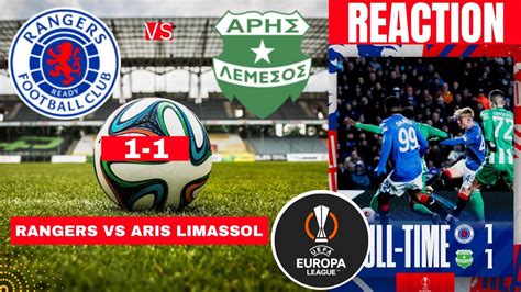 Rangers Vs Aris Limassol 1 1 Live Stream Europa League Football UEL