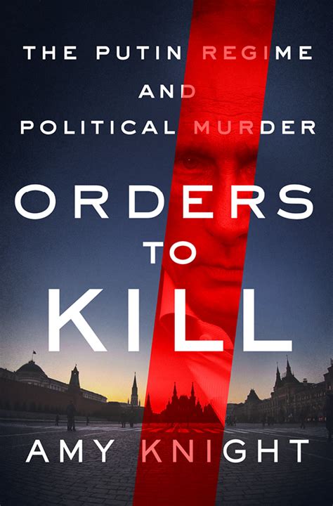 Publishers Weekly Says Amy Knights ORDERS TO KILL Is A Vital Work For