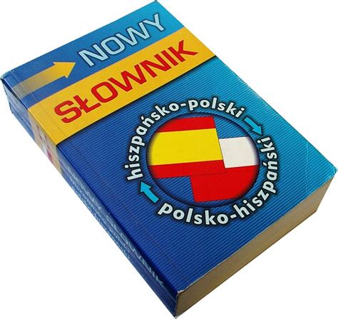 NOWY SŁOWNIK HISZPAŃSKO POLSKI POLSKO HISZPAŃSKI 12410003906