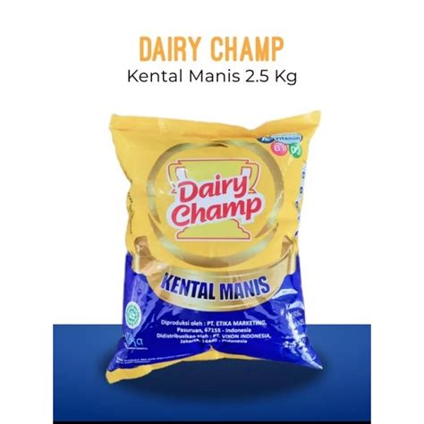 Jual Susu Krimer Kental Manis SKM DAIRY CHAMP Bantal 2 5KG Shopee