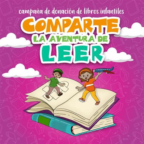 Campaña De Donación De Libros Comparte La Aventura De Leer Casa De