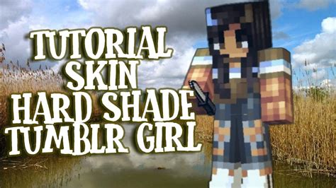 Tutorial Skin Hard Shade Tumblr Girl Pixel Gun D Free Copy Youtube