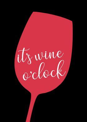 Its Wine Oclock Poster By Dkdesign Displate