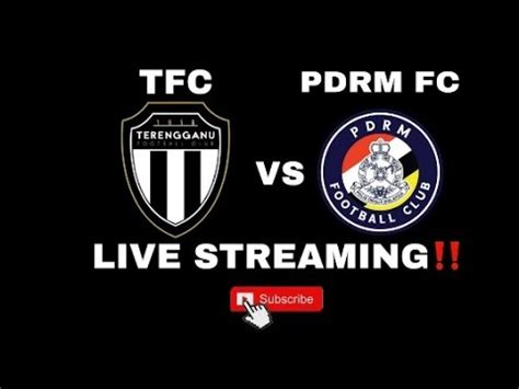 Terengganu Vs Pdrm Live Youtube