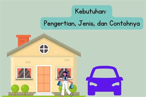 Kebutuhan Pengertian Jenis Dan Contohnya