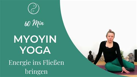 MyoYin Yoga Energie ins Fließen bringen Yin Yoga Club