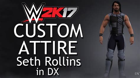 Wwe K Custom Superstar Attire Seth Rollins In Dx Youtube