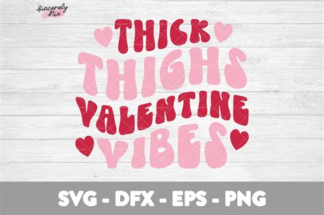 Thick Thighs Valentine Vibes Svg Graphic By Nixdigitalstudio Creative