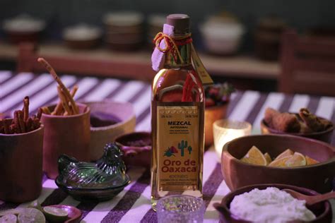 Mezcal Oro De Oaxaca Y Comida Mexicana La Pareja Perfecta Style By