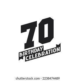 70 Birthday Celebration Greetings Card 70th Stock Vector Royalty Free